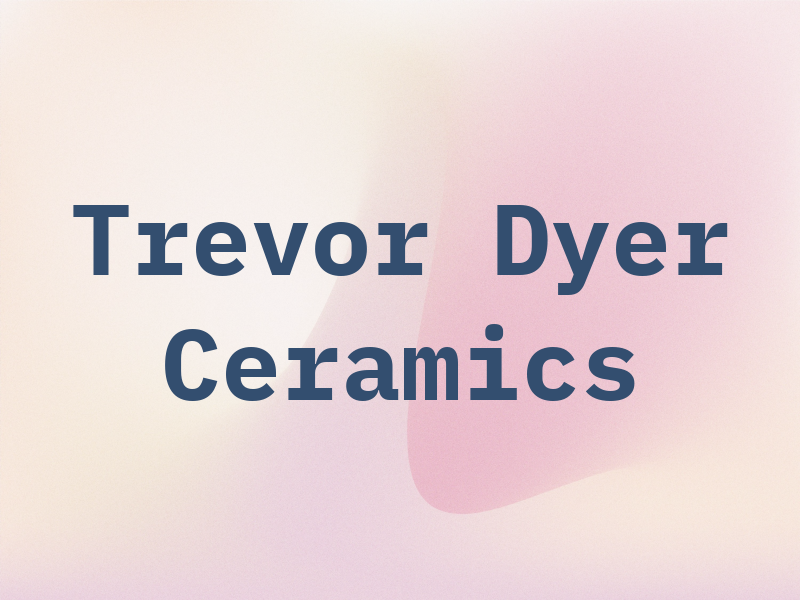 Trevor Dyer Ceramics
