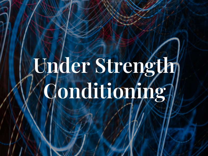 Under the Bar Strength & Conditioning