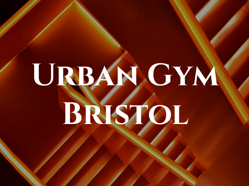 Urban Gym Bristol