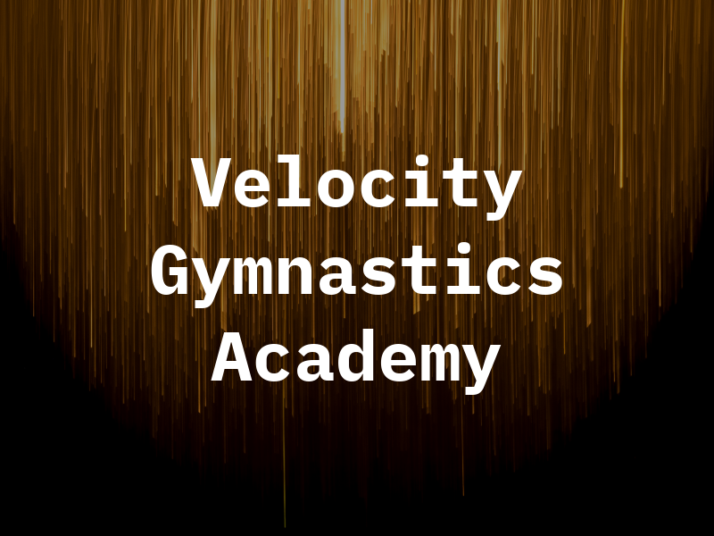 Velocity Gymnastics Academy