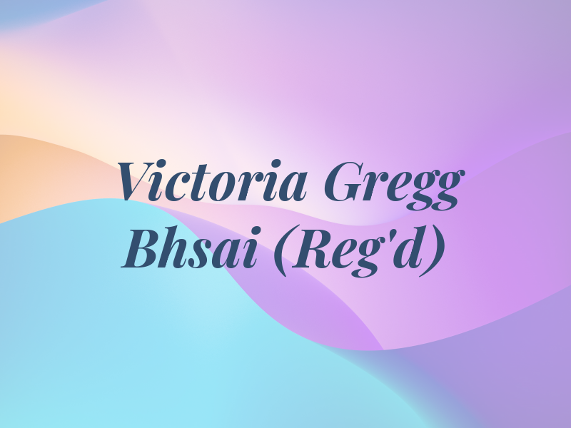Victoria Gregg Bhsai (Reg'd)