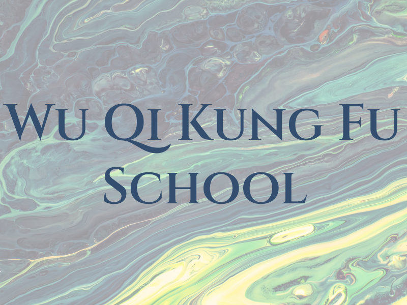 Wu Qi Kung Fu School
