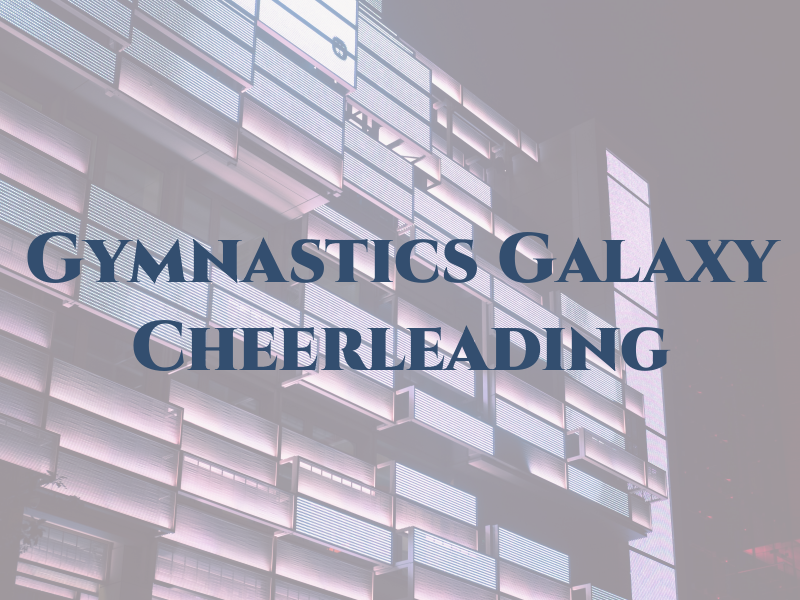 Wye Gymnastics & Galaxy Cheerleading