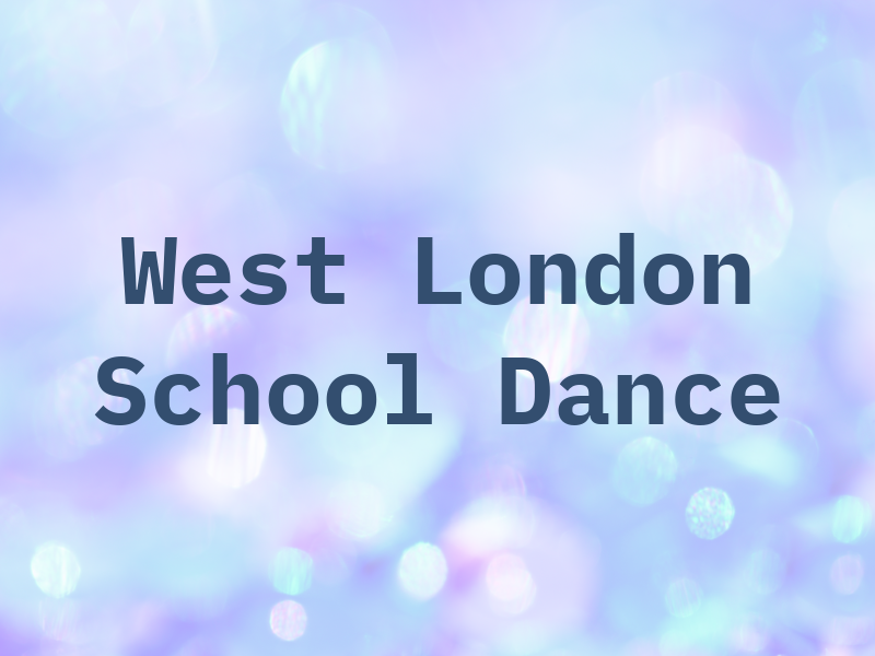 West London School of Dance