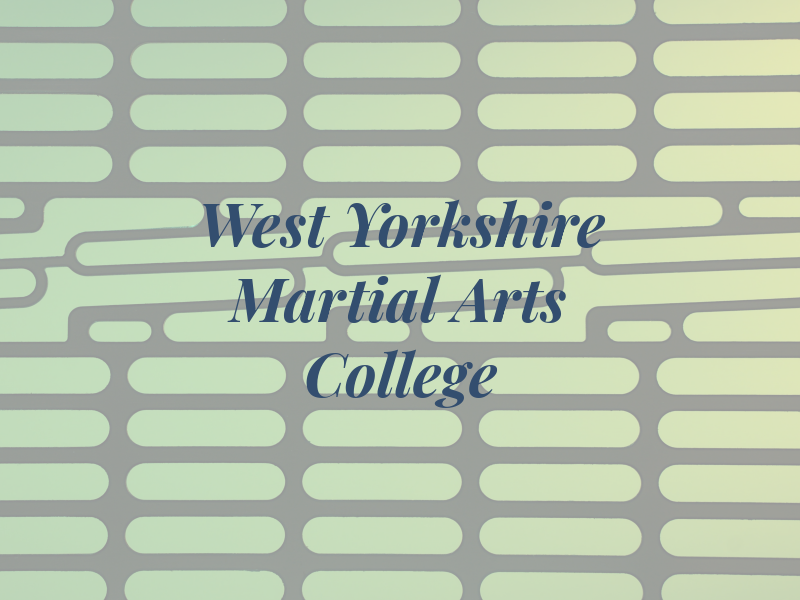 West Yorkshire Martial Arts College