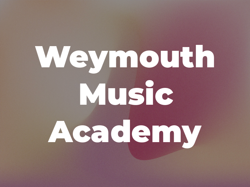 Weymouth Music Academy
