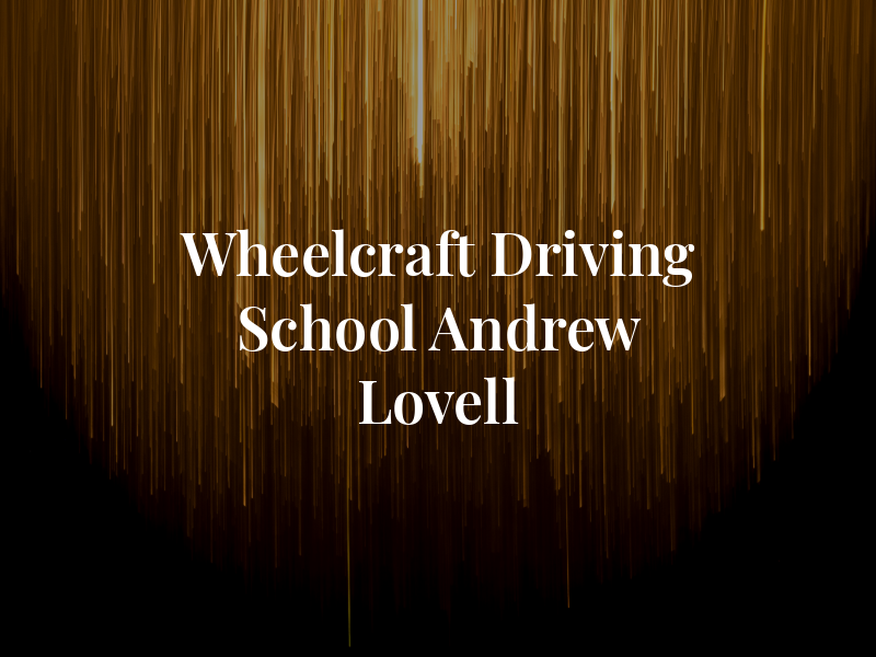 Wheelcraft Driving School Andrew Lovell