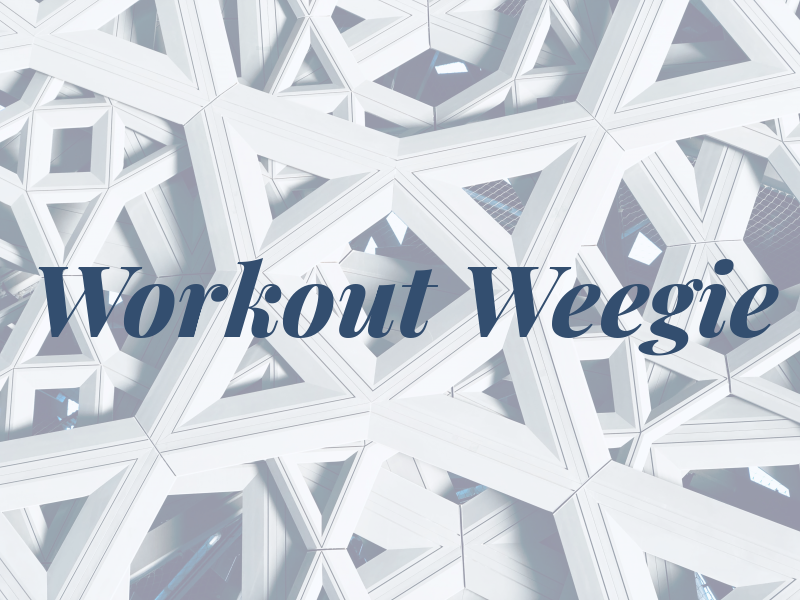 Workout Weegie