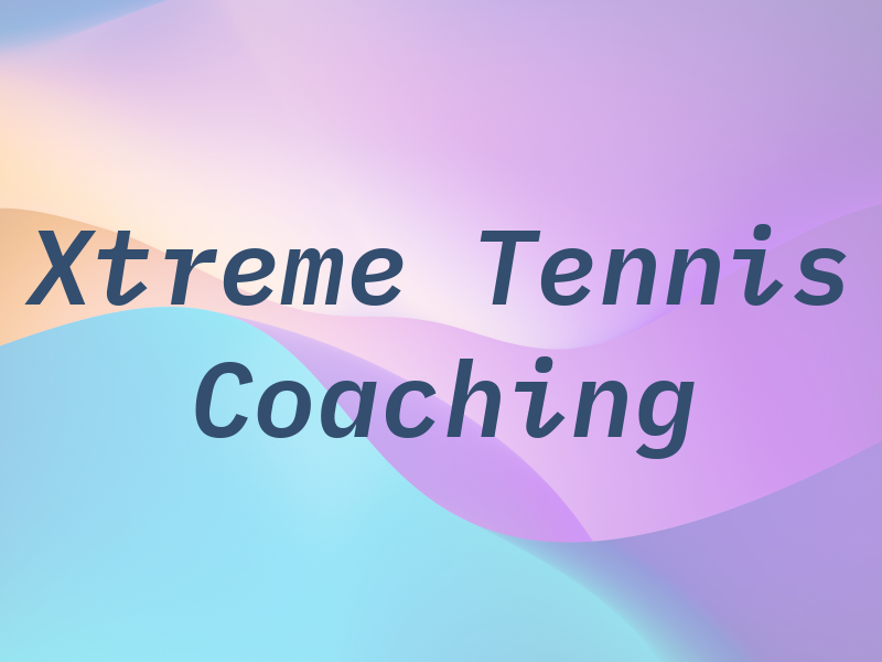 Xtreme Tennis Coaching