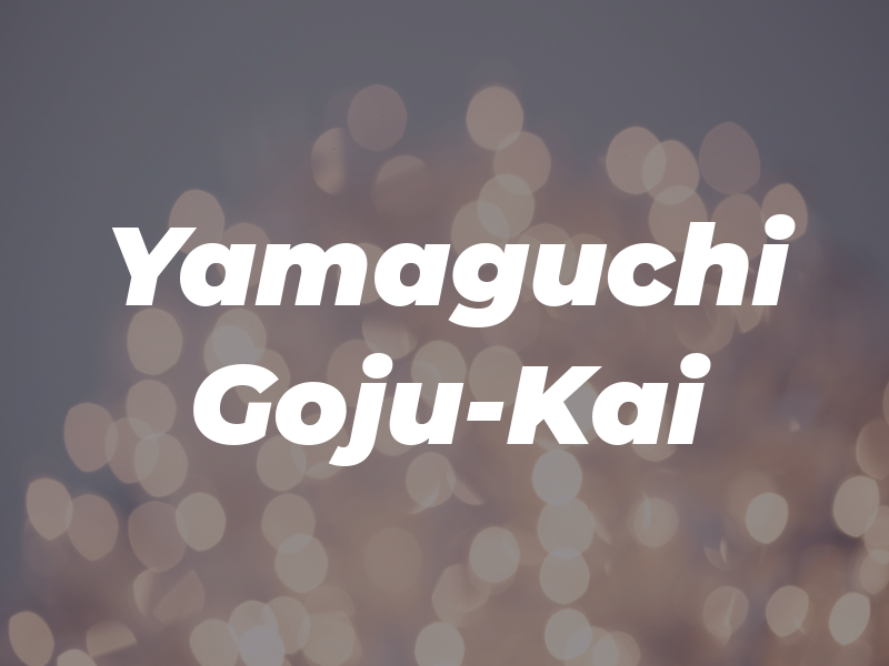 Yamaguchi Goju-Kai