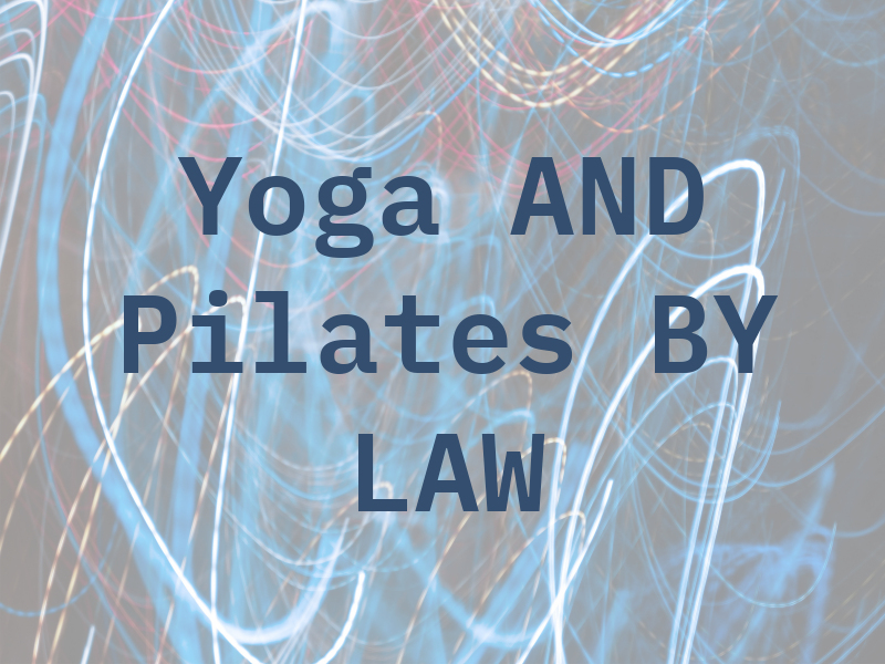 Yoga AND Pilates BY LAW