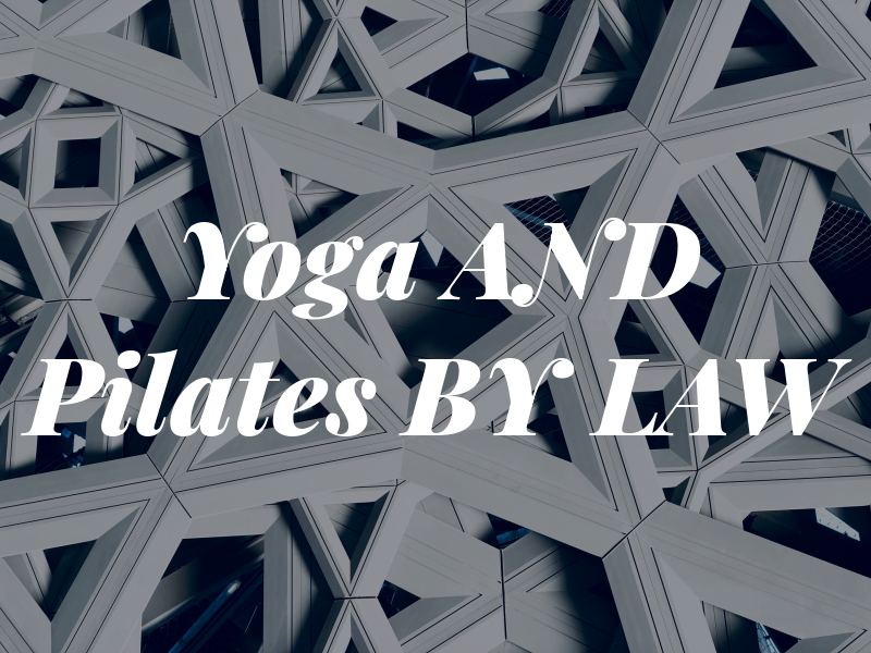 Yoga AND Pilates BY LAW