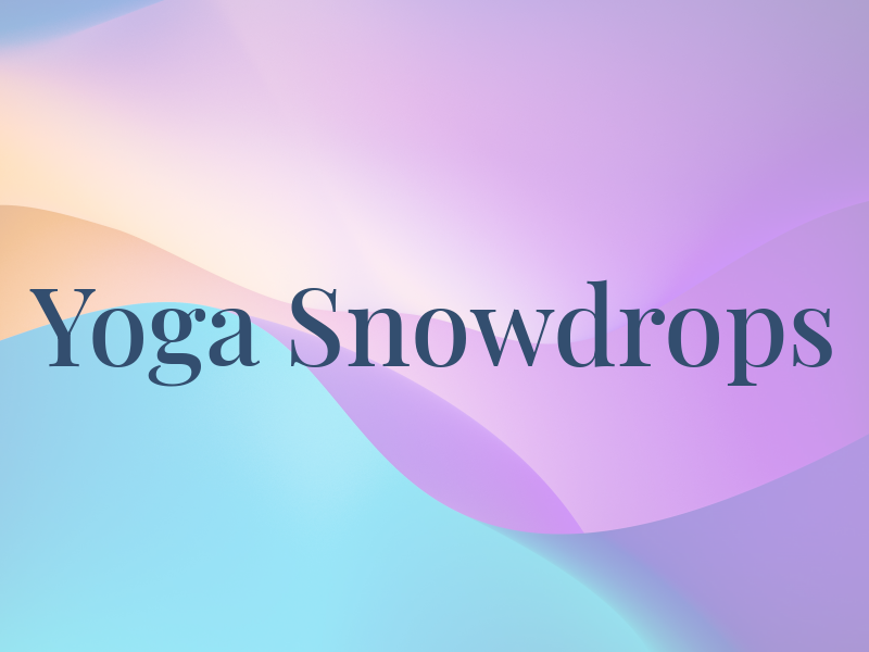 Yoga Snowdrops