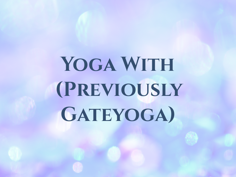 Yoga With G (Previously Gateyoga)