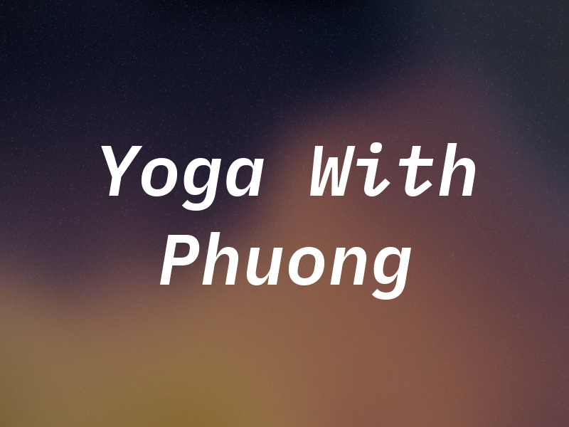 Yoga With Phuong
