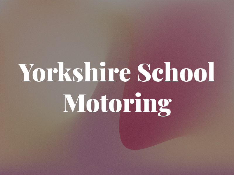 Yorkshire School Of Motoring